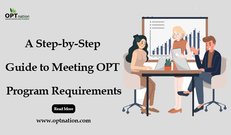 A Step-by-Step Guide to Meeting OPT Program Requirements